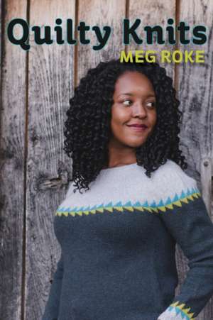 Quilty Knits de Meg Roke