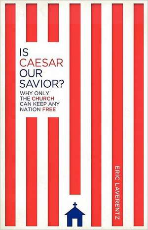 Is Caesar Our Savior? de Eric Laverentz