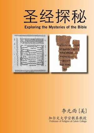 Exploring the Mysteries of the Bible de Won Lee