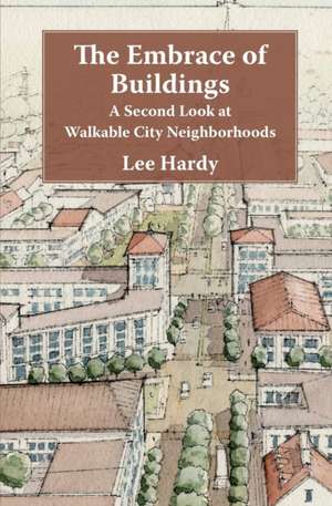 The Embrace of Buildings de Lee Hardy