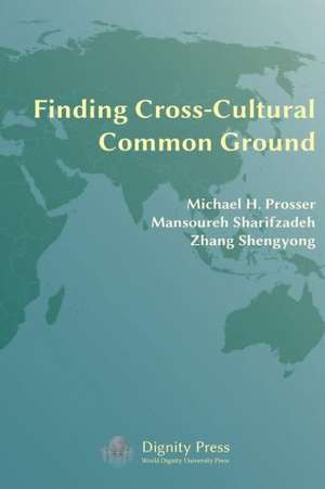 Finding Cross-Cultural Common Ground de Michael H. Prosser