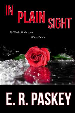 In Plain Sight: A Christian Mystery and Suspense Novel de E. R. Paskey