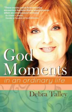 God Moments: In an Ordinary Life