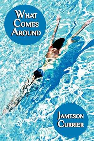 What Comes Around de Jameson Currier