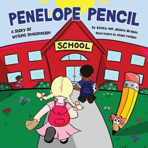 Penelope Pencil: A Story of Writing Imagination de Benita Ibrahim