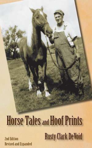 Horse Tales and Hoof Prints de Rusty Clark Devoid