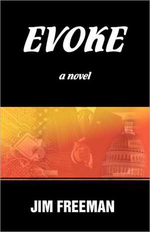 Evoke: A New Paradigm for Living on Earth de Jim Freeman