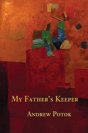 My Father's Keeper: Poems