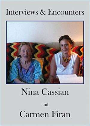 Interviews and Encounters de Nina Cassian