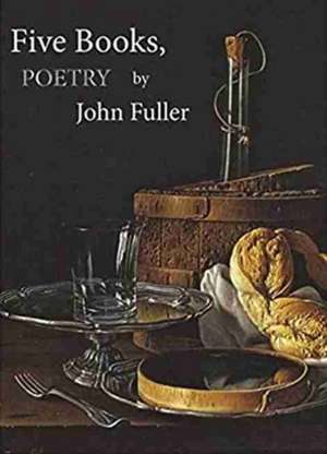 Five Books, Poetry de John Fuller