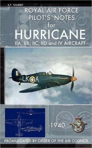 Royal Air Force Pilot's Notes for Hurricane de Royal Air Force