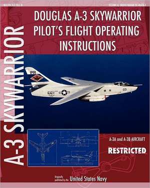 Douglas A-3 Skywarrior Pilot's Flight Operating Instructions de United States Navy