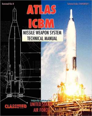 Atlas Icbm Missile Weapon System Technical Manual: How Chrysler's Detroit Tank Arsenal Built the Tanks That Helped Win WWII de United States Air Force