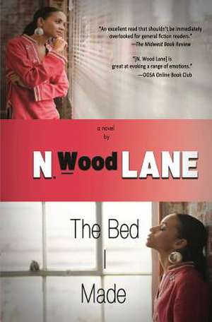 The Bed I Made de Lane, N. Wood