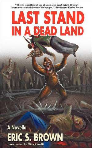 Last Stand in a Dead Land de Eric S. Brown