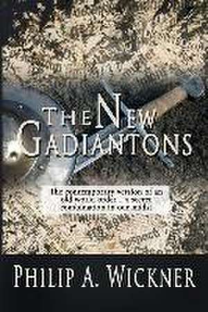 The New Gadiantons de Philip A. Wickner