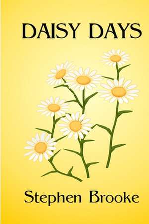 Daisy Days de Stephen Brooke