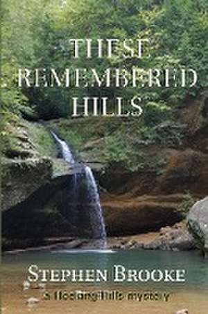 THESE REMEMBERED HILLS