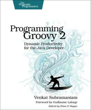 Programming Groovy 2.0 de Venkat Subramaniam