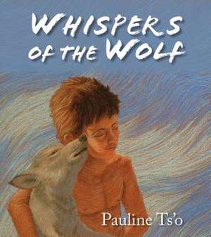 Whispers of the Wolf de Pauline Ts'o