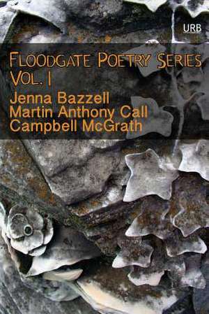 Floodgate Poetry Series Vol. 1 de Campbell Mcgrath