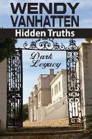 Dark Legacy de Wendy VanHatten