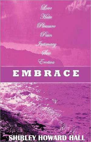 Embrace de Shirley Howard Hall