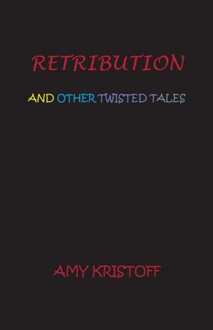 Retribution and Other Twisted Tales: Snow White