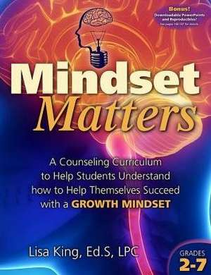 Mindset Matters de Lisa King