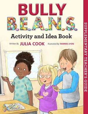 Bully Beans Activity and Idea Book de Julia Cook