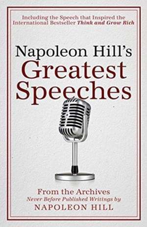 Napoleon Hill's Greatest Speeches de Napoleon Hill