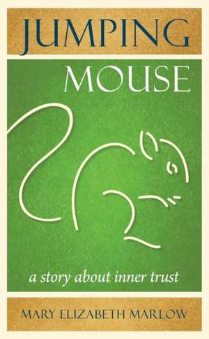 Jumping Mouse de Mary Elizabeth Marlow