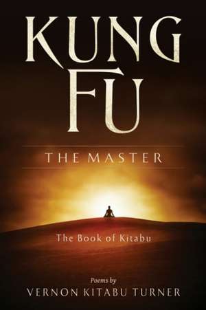 Kung Fu - The Master de Vernon Kitabu Turner