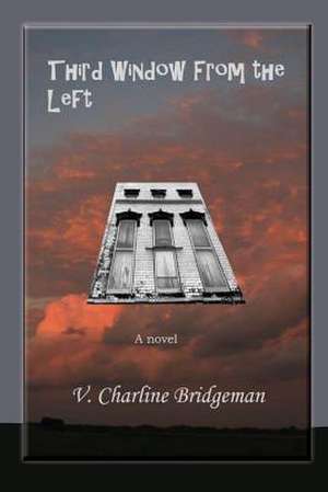 Third Window from the Left de Charline Bridgeman