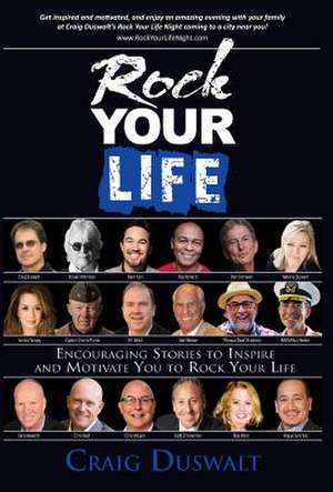 Rock Your Life de Craig Duswalt