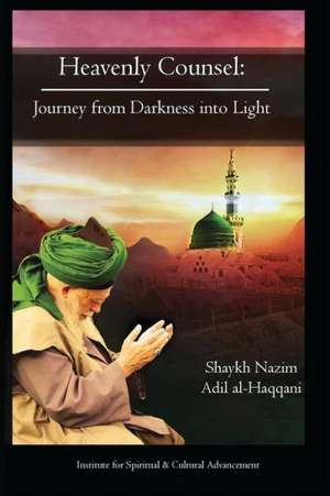 Heavenly Counsel de Shaykh Nazim Adil Haqqani