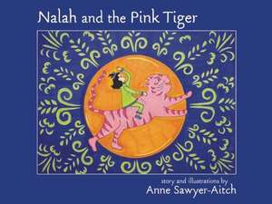 Nalah and the Pink Tiger de Anne Sawyer-Aitch