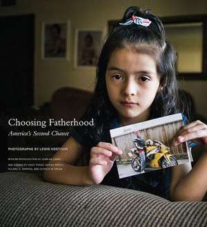 Choosing Fatherhood: America S Second Chance de Lewis Kostiner