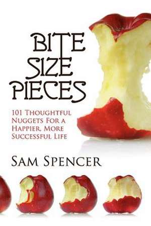 Bite Size Pieces de Sam Spencer