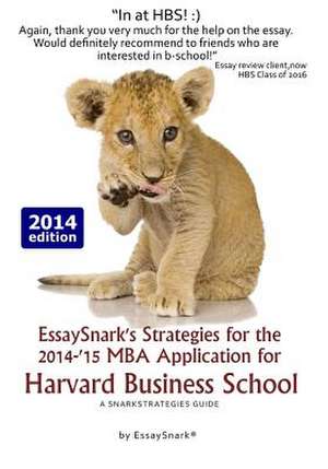 Essaysnark's Strategies for the 2014-'15 MBA Application for Harvard Business School