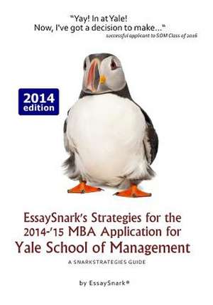 Essaysnark's Strategies for the 2014-'15 MBA Application for Yale School of Management