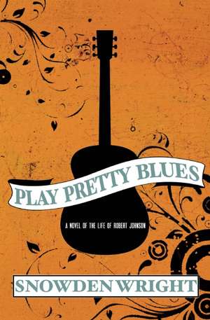 Play Pretty Blues de Snowden Wright