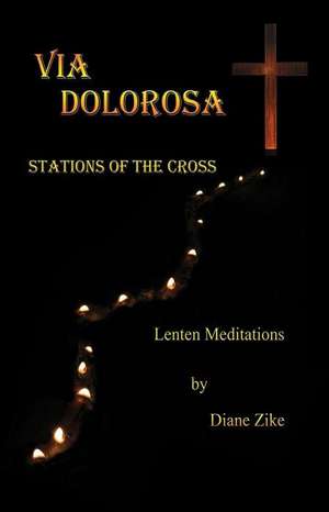 Via Dolorosa: Stations of the Cross