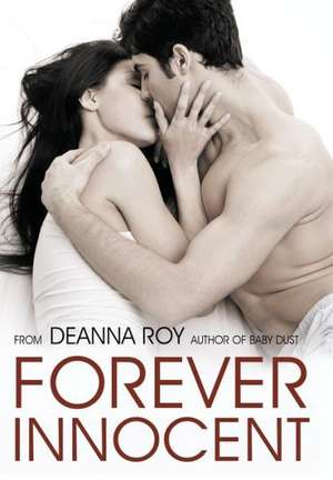 Forever Innocent de Deanna Roy
