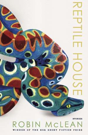 Reptile House de Robin McLean