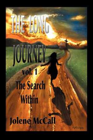 The Long Journey the Search Within de Jolene McCall