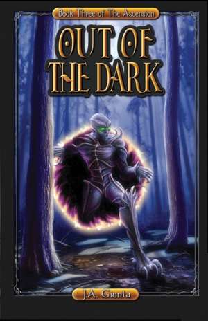 Out of The Dark de J. A. Giunta