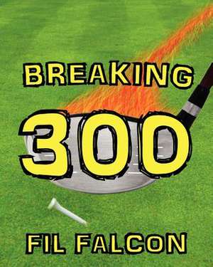 Breaking 300