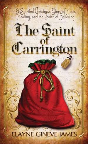 The Saint of Carrington de Elayne Gineve James