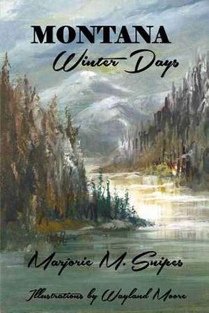 Montana Winter Days: Introducing Macho Poetry